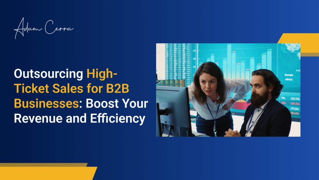 Outsourcing High-Ticket Sales for B2B Businesses